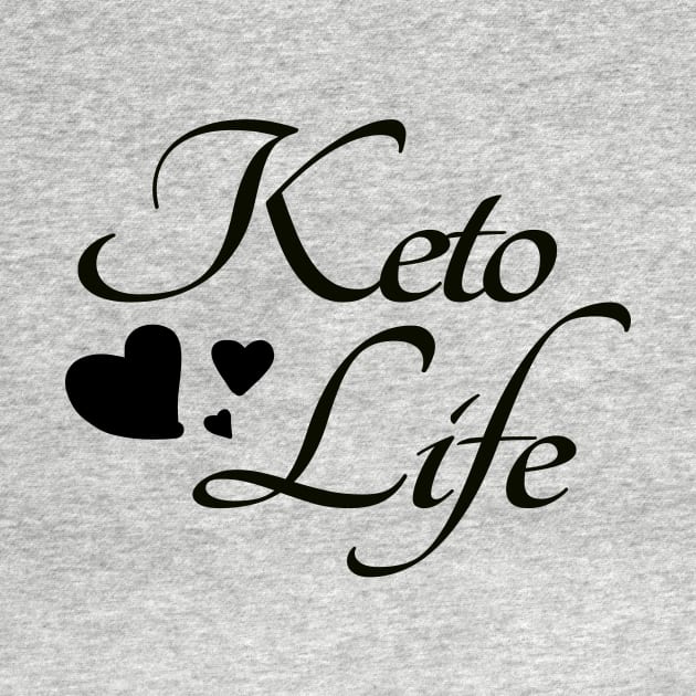 Love Keto Life - Ketogenic by Ketogenic Merch